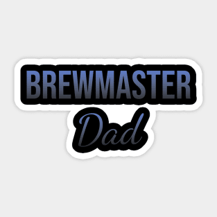 Brewmaster dad Sticker